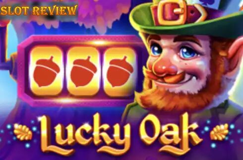 Lucky Oak Slot Review